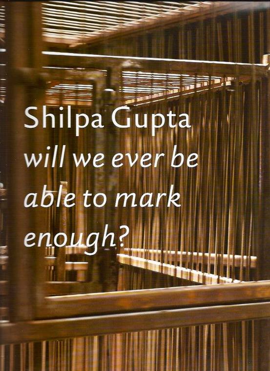 Shilpa Gupta: Will we ever be able to mark enough?