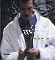 Gillian Wearing: Mass Observation