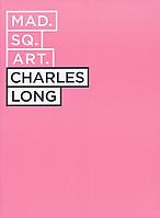 Mad. Sq. Art: Charles Long: Pet Sounds