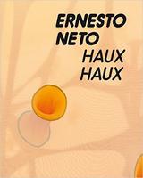 Ernesto Neto: HAUX HAUX