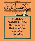 Molla Nasreddin : the magazine that would'...