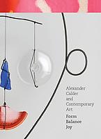 Alexander Calder and Contemporary Art: Form Balanc...