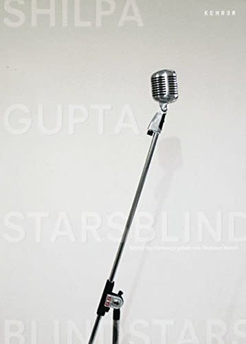Shilpa Gupta: BlindStars StarsBlind