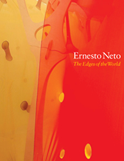 Ernesto Neto: The Edges of the World