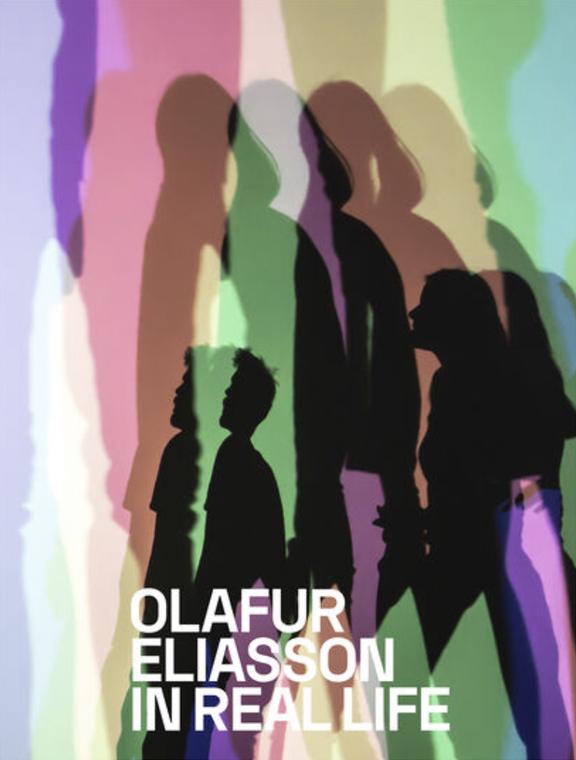 Olafur Eliasson: In Real Life