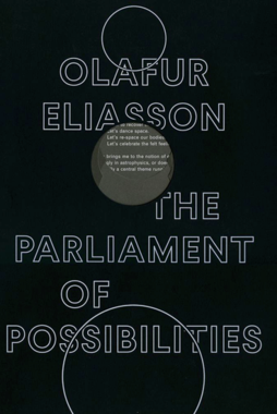 Olafur Eliasson The Parliament of Possibilities