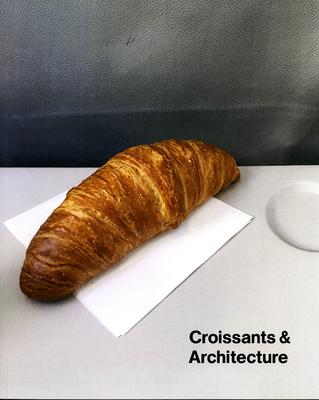 Nicole Wermers: Croissants & Architecture
