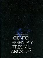 Tomás Saraceno: Ciento Sesenta y Tres Mil Años L...