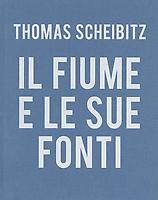 Thomas Scheibitz: Il fiume e le sue fonti